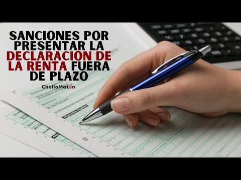 Cómo hacer declaración de la renta fuera de plazo: consejos.