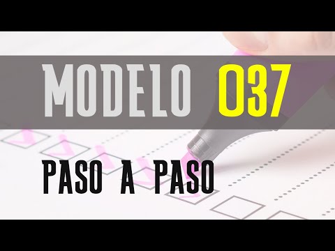 Cómo rellenar el modelo 037 paso a paso, sin errores