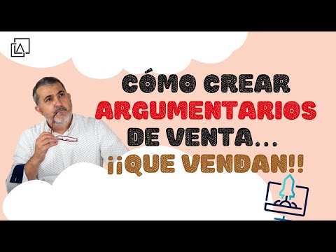 Cómo hacer un argumentario de ventas efectivo en 10 pasos