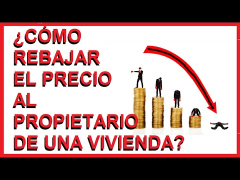 Cómo conseguir que te rebajen el precio de una casa